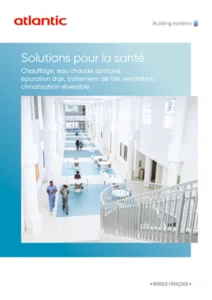 Etablissements de santé : Quels besoins en confort thermique, QAI et eau chaude sanitaire (ECS) et comment y répondre ?